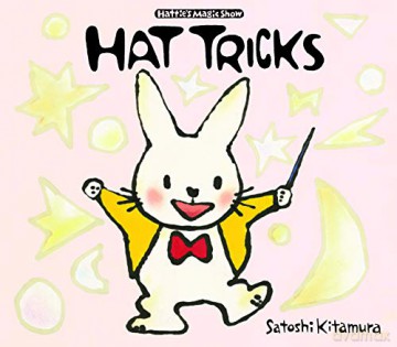 Hat Tricks Hatties Magic Show: 1 - Satoshi Kitamura [KSIĄŻKA]