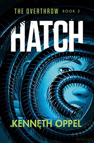 Hatch: 2 The Overthrow - Kenneth Oppel [KSIĄŻKA]