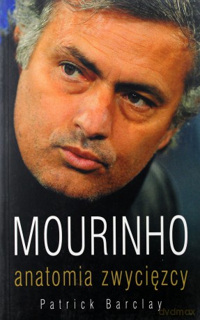 Mourinho Anatomia Zwycięzcy - Patrick Barclay [KSIĄŻKA]