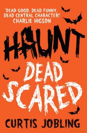 Haunt: Dead Scared: Volume 1 - Curtis Jobling [KSIĄŻKA]