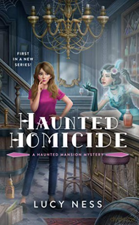 Haunted Homicide: 1 A Haunted Mansion Mystery - Lucy Ness [KSIĄŻKA]
