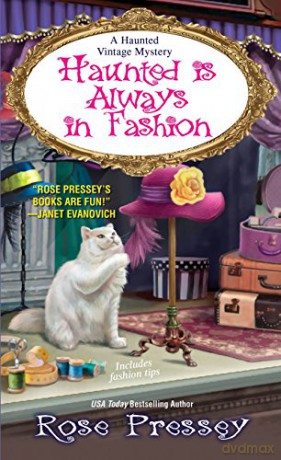 Haunted is Always in Fashion Haunted Vintage Mystery - Rose Pressey [KSIĄŻKA]