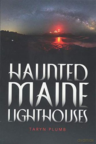 Haunted Maine Lighthouses - Taryn Plumb [KSIĄŻKA]
