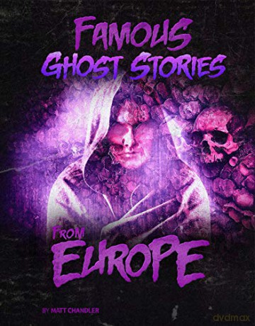 Haunted World: Famous Ghost Stories from Europe - Matt Chandler [KSIĄŻKA]