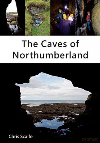 The Caves Of Northumberland - Chris Scaife [KSIĄŻKA]