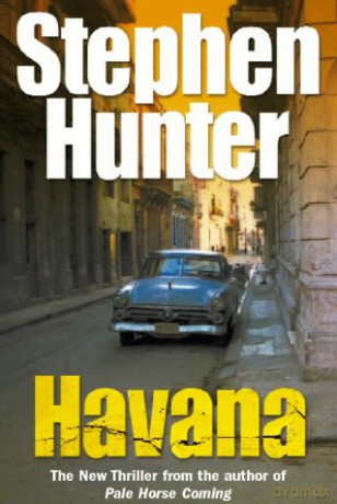 Havana - Stephen Hunter [KSIĄŻKA]