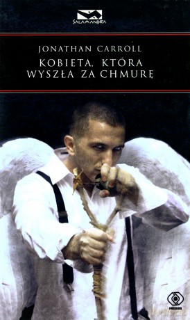 Kobieta Która Wyszła Za Chmurę (twarda) - Jonathan Carroll [KSIĄŻKA]
