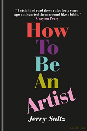 How To Be An Artist: The New York Times Bestseller - Jerry Saltz [KSIĄŻKA]