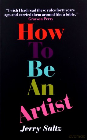How To Be An Artist: The New York Times Bestseller - Jerry Saltz [KSIĄŻKA]