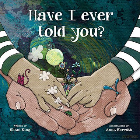 Have I Ever Told You - Shani King [KSIĄŻKA]