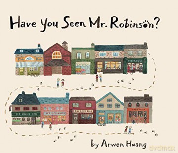 Have You Seen Mr. Robinson - Arwen Huang [KSIĄŻKA]