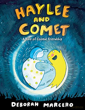 Haylee and Comet: A Tale of Cosmic Friendship: 1 - Marcero [KOMIKS]