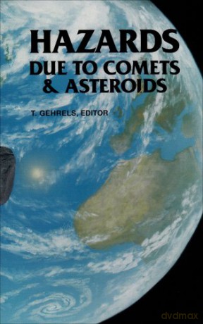 Hazards Due to Comets and Asteroids Space Science - A. M. Schumann [KSIĄŻKA]