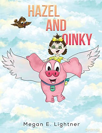 Hazel and Oinky - Megan E. Lightner [KSIĄŻKA]