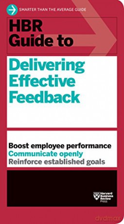 HBR Guide to Delivering Effective Feedback HBR Guide Series - Harvard Business Review [KSIĄŻKA]