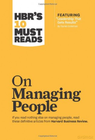 HBR's 10 Must Reads on Managing People with featured article "Leadership That Gets Results," by Daniel Goleman [KSIĄŻKA]