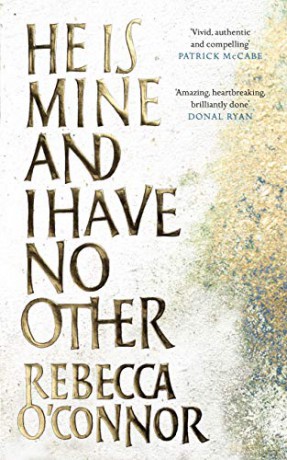He Is Mine and I Have No Other - Rebecca O'Connor [KSIĄŻKA]