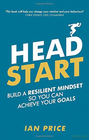 Head Start: Build a resilient mindset so you can achieve your goals - Ian Price [KSIĄŻKA]