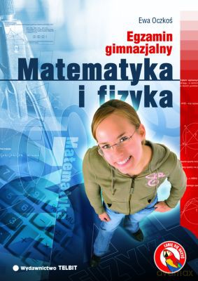Egzamin Gimnazjalny Matematyka I Fizyka - Ewa Oczkoś [KSIĄŻKA]