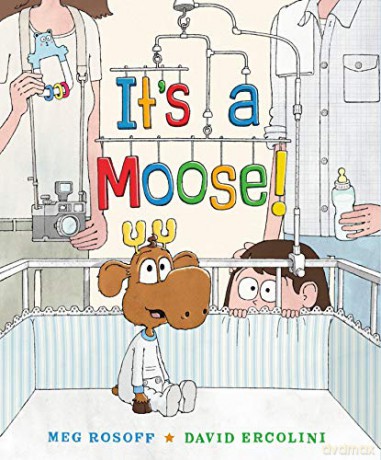 It's A Moose! - Meg Rosoff [KSIĄŻKA]