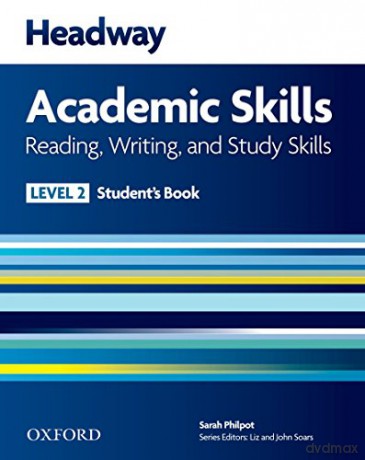 Headway Academic Skills: 2: Reading, Writing, and Study Skills Student's Book [KSIĄŻKA]
