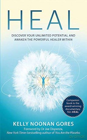 Heal: Discover your unlimited potential and awaken the powerful healer within - Kelly Noonan Gores [KSIĄŻKA]