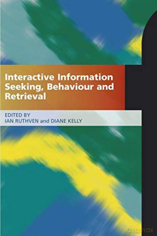 Interactive Information Seeking, Behaviour And Retrieval - Ian Ruthven [KSIĄŻKA]