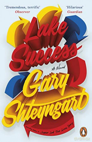 Lake Success: A Novel - Gary Shteyngart [KSIĄŻKA]