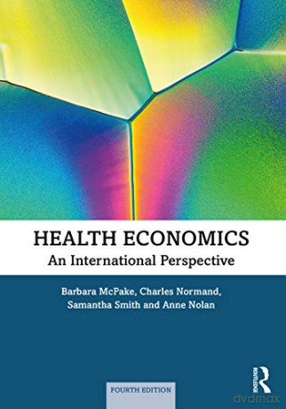 Health Economics: An International Perspective - Barbara McPake [KSIĄŻKA]