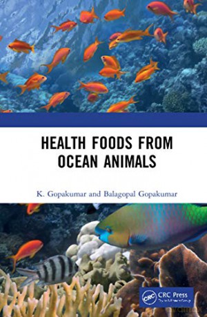 Health Foods from Ocean Animals - K. Gopakumar [KSIĄŻKA]