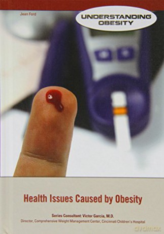 Health Issues Caused by Obesity Understanding Obesity - Victor Garcia [KSIĄŻKA]