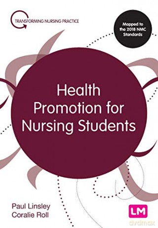 Health Promotion for Nursing Students Transforming Nursing Practice Series - Paul Linsley [KSIĄŻKA]