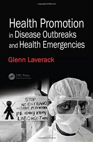Health Promotion in Disease Outbreaks and Health Emergencies - Glenn Laverack [KSIĄŻKA]