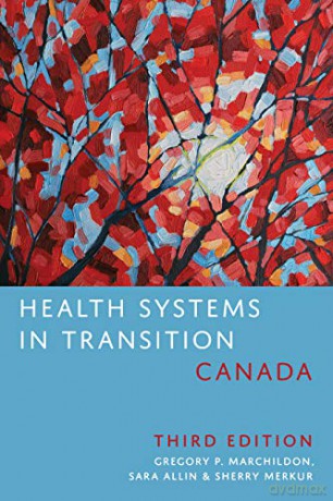 Health Systems in Transition: Canada - Gregory Marchildon [KSIĄŻKA]