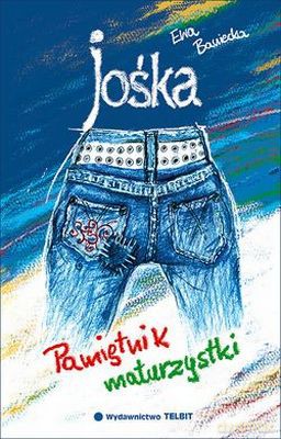Jośka Pamiętnik Maturzystki - Ewa Baniecka [KSIĄŻKA]