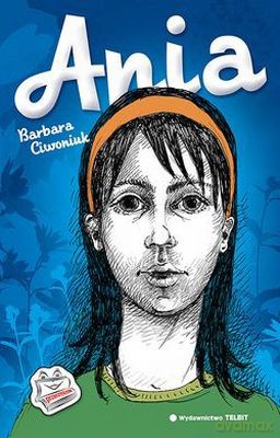 Ania - Barbara Ciwoniuk [KSIĄŻKA]