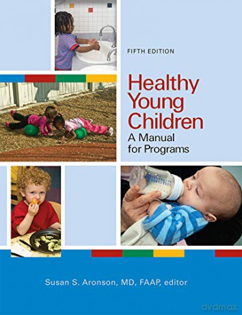 Healthy Young Children: A Manual for Programs - Susan S. Aronson [KSIĄŻKA]