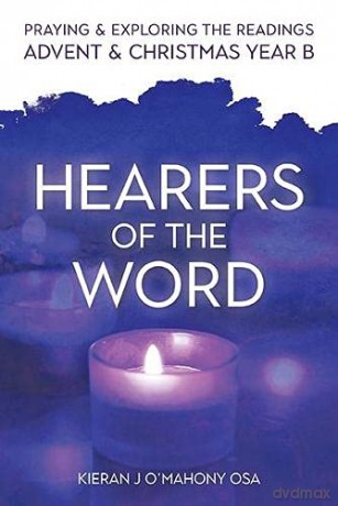 Hearers of the Word: Praying and Exploring the Readings for Advent and Christmas, Year B - Kieran J O'Mahony [KSIĄŻKA]