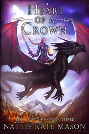 Heart of a Crown: Book 3 of The Crowning series 3 - Nattie Kate Mason [KSIĄŻKA]