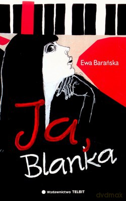 Ja Blanka - Ewa Barańska [KSIĄŻKA]