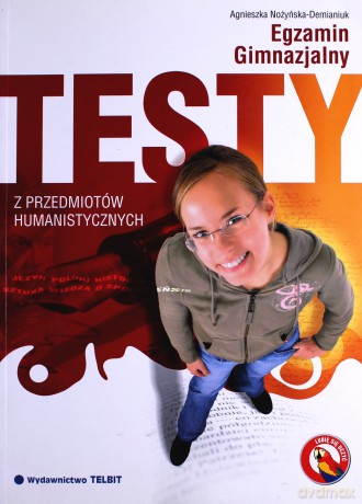 Egzamin Gimnazjalny Testy Z Przedmiotów Humanistycznych - Agnieszka Nożyńska-Demianiuk [KSIĄŻKA]