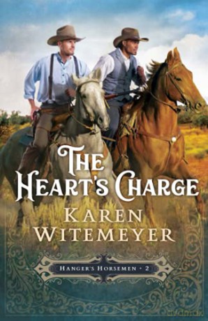 Heart's Charge: 2 Hanger's Horsemen - Witemeyer [KSIĄŻKA]