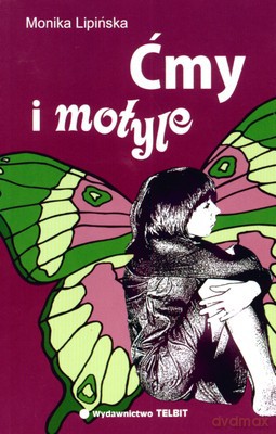 Ćmy I Motyle - Monika Lipińska [KSIĄŻKA]