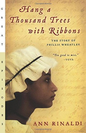 Hang A Thousand Trees With Ribbons: The Story Of Phillis Wheatley (Great Episodes) - Rinaldi Ann Rinaldi [KSIĄŻKA]