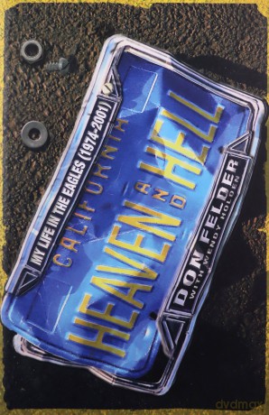 Heaven And Hell: My Life In The Eagles, 1974-2001 - Don Felder [KSIĄŻKA]