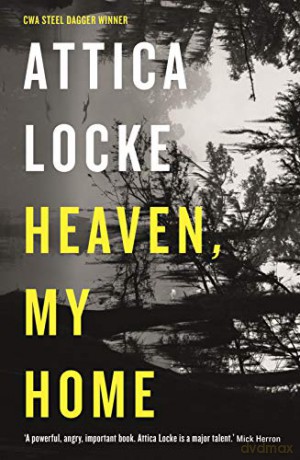 Heaven, My Home Highway 59 by Attica Locke - Attica Locke [KSIĄŻKA]