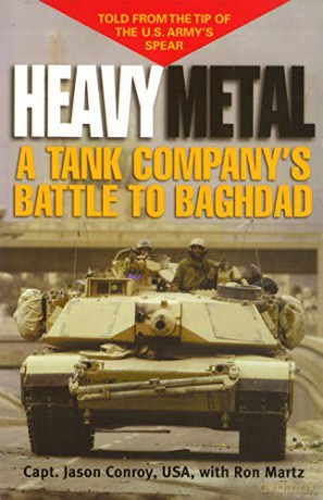 Heavy Metal: A Tank Company's Battle to Baghdad Ausa Book - Ron Martz [KSIĄŻKA]