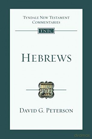 Hebrews: An Introduction And Commentary Tyndale New Testament Commentary - David G Peterson [KSIĄŻKA]