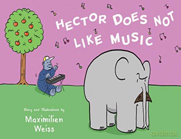 Hector Does Not Like Music - Maximillien Weiss [KSIĄŻKA]