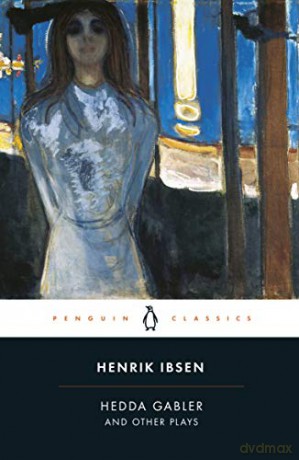 Hedda Gabler and Other Plays Penguin Classics - Henrik Ibsen [KSIĄŻKA]